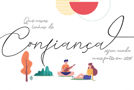 Que nossas linhas de confiança sejam ainda mais fortes em 2019! Que nossas linhas de confiança sejam ainda mais fortes em 2019!
